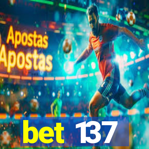 bet 137